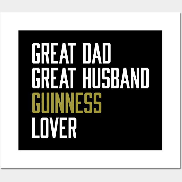 Great Dad Great Husband Guinness Lover Wall Art by Rebus28